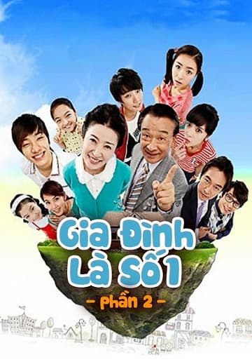 Gia Đình Là Số 1 (Phần 2)